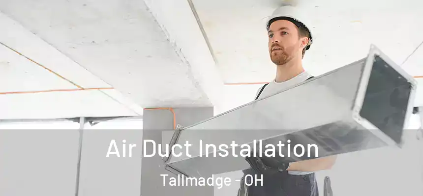  Air Duct Installation Tallmadge - OH