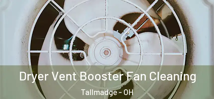  Dryer Vent Booster Fan Cleaning Tallmadge - OH