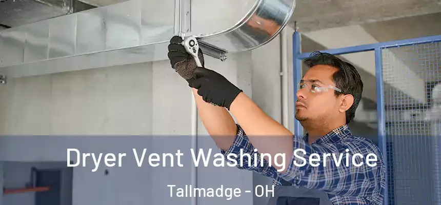  Dryer Vent Washing Service Tallmadge - OH