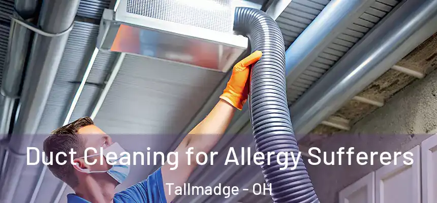  Duct Cleaning for Allergy Sufferers Tallmadge - OH