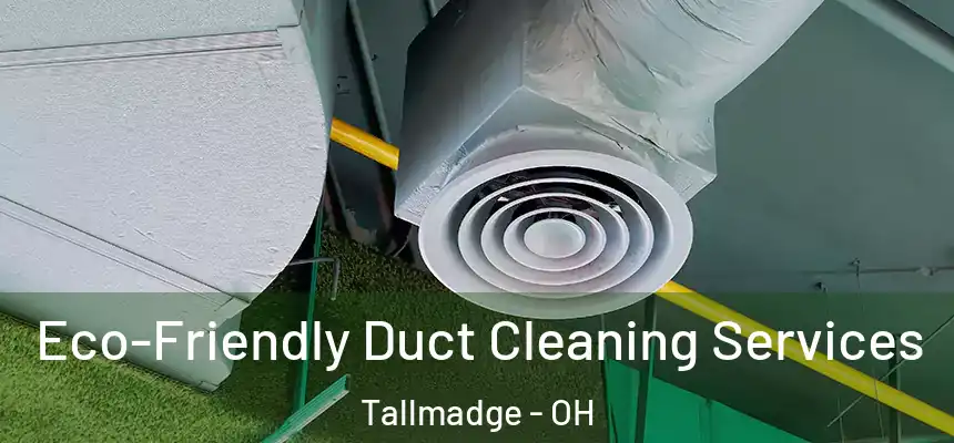  Eco-Friendly Duct Cleaning Services Tallmadge - OH