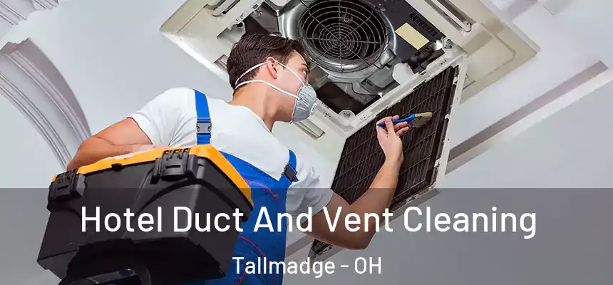  Hotel Duct And Vent Cleaning Tallmadge - OH