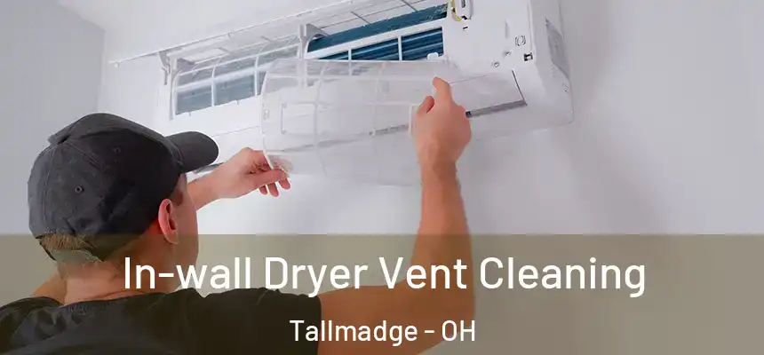  In-wall Dryer Vent Cleaning Tallmadge - OH