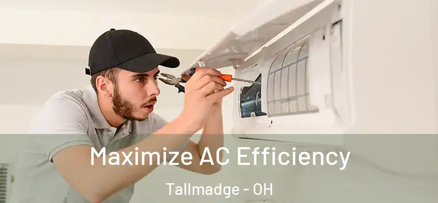  Maximize AC Efficiency Tallmadge - OH