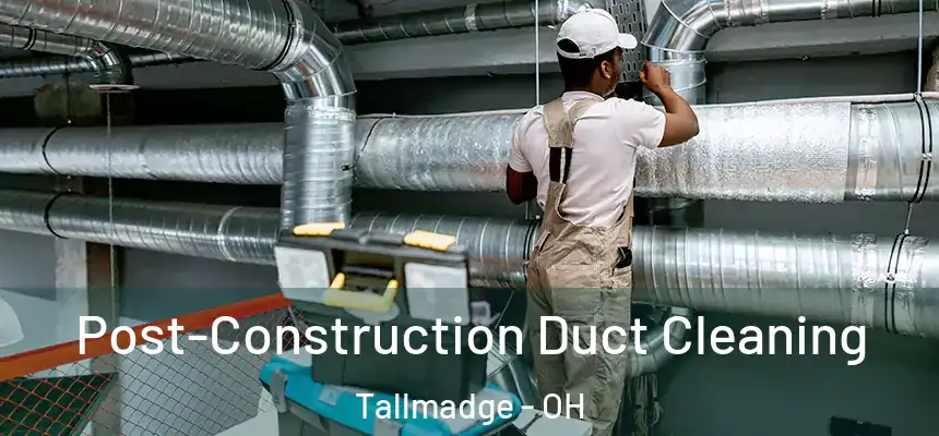  Post-Construction Duct Cleaning Tallmadge - OH