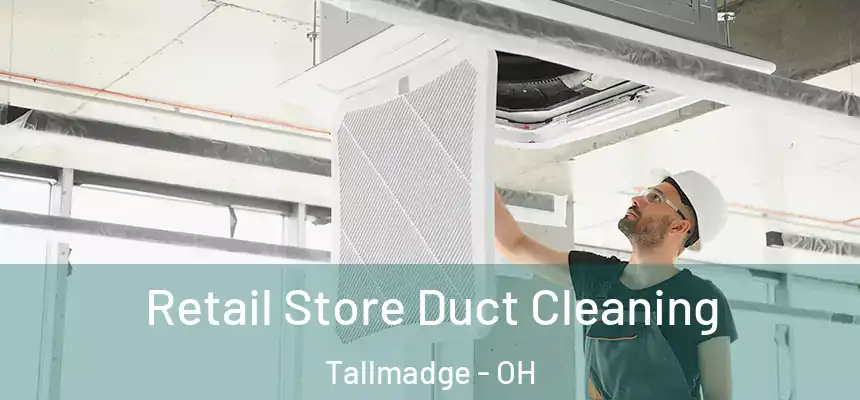  Retail Store Duct Cleaning Tallmadge - OH