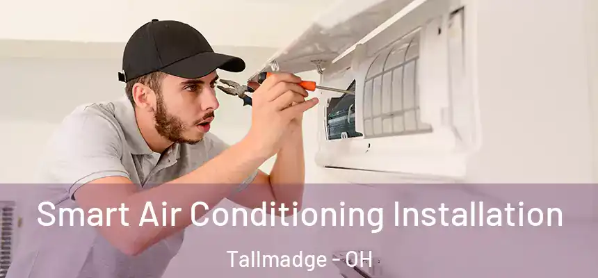  Smart Air Conditioning Installation Tallmadge - OH