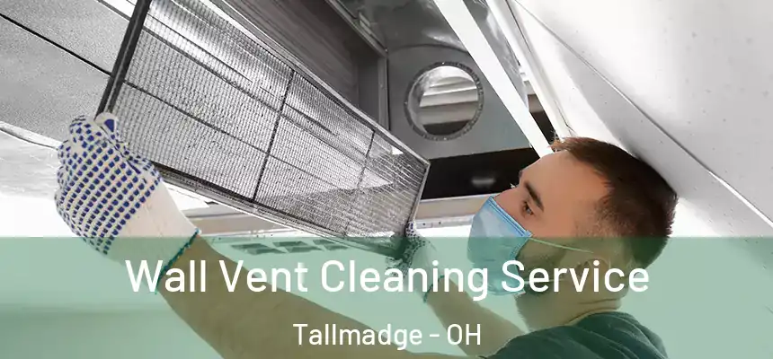  Wall Vent Cleaning Service Tallmadge - OH