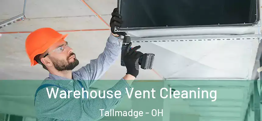  Warehouse Vent Cleaning Tallmadge - OH